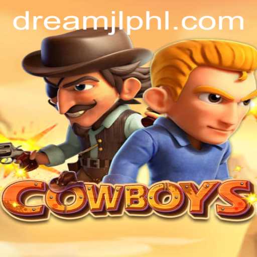 Exploring the Dynamic World of COWBOYS: A Dreamjl Adventure