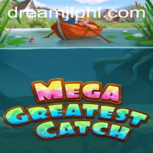 MegaGreatestCatch: The Exciting Adventure in the World of dreamjl